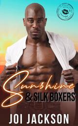 Icon image Sunshine & Silk Boxers: A Steamy Small Town Age Gap Romance