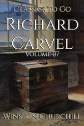 Icon image Richard Carvel: Restored Classics to Go Edition