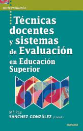 Icon image Técnicas docentes y sistemas de Evaluación en Educación Superior
