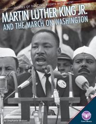 Icon image Martin Luther King Jr. and the March on Washington