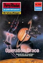 Icon image Perry Rhodan 1645: Operation Draco: Perry Rhodan-Zyklus "Die Ennox"