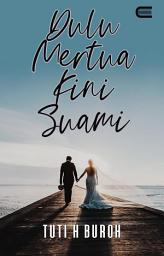 Icon image Dulu Mertua Kini Suami: Eternity Publishing