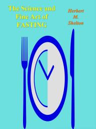 Icon image The Science and Fine Art of Fasting