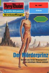 Icon image Perry Rhodan 1987: Der Mörderprinz: Perry Rhodan-Zyklus "Materia"