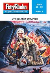Icon image Perry Rhodan-Paket 2: Atlan und Arkon: Perry Rhodan-Heftromane 50 bis 99