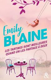 Icon image Les tartines sont meilleures quand on les partage à deux: Par l autrice de Dear You, la série évènement Amazon Prime 2025
