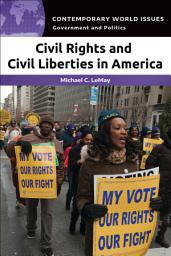 Icon image Civil Rights and Civil Liberties in America: A Reference Handbook