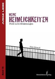 Icon image Meine Heimlichkeiten: First-Love-Erzählungen