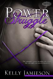 Icon image Power Struggle: Power Series Book 1