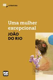 Icon image Uma mulher excepcional: Literatura