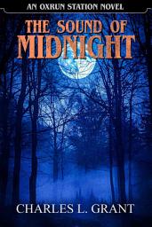 Icon image The Sound of Midnight: An Oxrun Station Novel