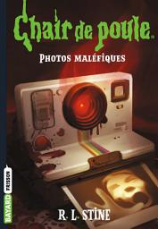 Icon image Chair de poule , Tome 03: Photos maléfiques