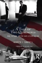 Icon image Tale of Two Quagmires: Iraq, Vietnam, and the Hard Lessons of War
