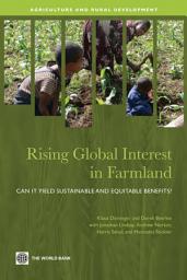 Icon image Rising Global Interest in Farmland: Can It Yield Sustainable and Equitable Benefits?