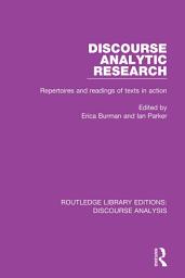 Icon image Discourse Analytic Research: Repertoires and readings of texts in action