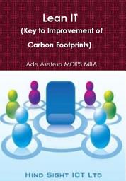 Icon image Lean IT: (Key to Improvement of Carbon Footprints)