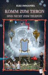 Icon image Komm zum Thron: und nicht zum Telefon
