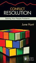 Icon image Conflict Resolution: Solving Your People Problems