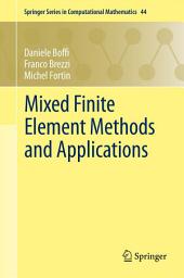 Icon image Mixed Finite Element Methods and Applications