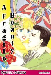 Icon image A Fragile Beauty: Harlequin Comics