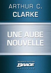 Icon image Une aube nouvelle