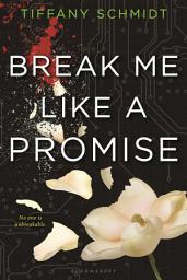 Icon image Break Me Like a Promise: Once Upon a Crime Family