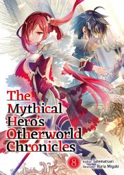 Icon image The Mythical Hero's Otherworld Chronicles