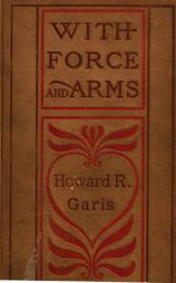 Icon image With Force and Arms: A Tale of Love and Salem Witchcraft