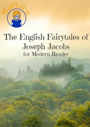 Icon image The English Fairy Tales of Joseph Jacobs for Modern Reader (Translated)