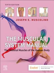 Icon image The Muscular System Manual - E-Book: The Muscular System Manual - E-Book, Edition 5