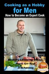 Icon image Cooking as a Hobby for Men - How to Become an Expert Cook