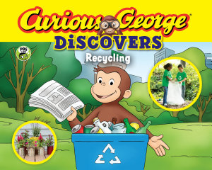 Icon image Curious George Discovers Recycling