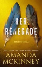 Icon image Her Renegade (Steele Shadows Mercenaries)
