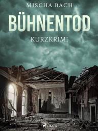 Icon image Bühnentod - Kurzkrimi