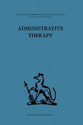 Icon image Administrative Therapy: The role of the doctor in the therapeutic community