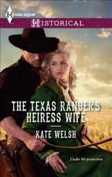 Icon image The Texas Ranger's Heiress Wife