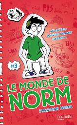 Icon image Le Monde de Norm - Tome 3 - Attention : sourire banane garanti !