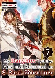 Icon image My Daughter Left the Nest and Returned an S-Rank Adventurer