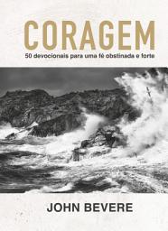 Icon image Coragem: 50 devocionais para uma fé constante e forte