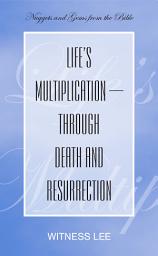 Icon image Life’s Multiplication through Death and Resurrection