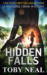 Icon image Hidden Falls: Paradise Crime Mystery Series