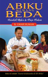 Icon image Abiku Memang Beda Jilid II: Nasehat Abiku di Meja Makan
