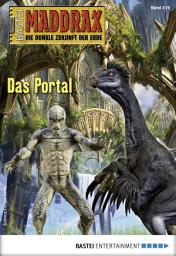 Icon image Maddrax 519: Das Portal