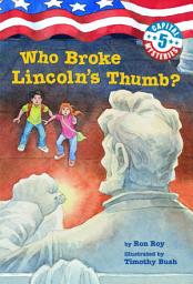 Icon image Capital Mysteries #5: Who Broke Lincoln's Thumb?