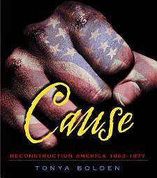 Icon image Cause: Reconstruction America 1863-1877