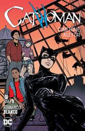 Icon image Catwoman Vol. 4: Come Home, Alley Cat: Volume 4