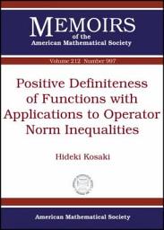 Icon image Positive Definiteness of Functions with Applications to Operator Norm Inequalities