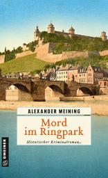 Icon image Mord im Ringpark: Historischer Kriminalroman