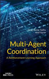 Icon image Multi-Agent Coordination: A Reinforcement Learning Approach