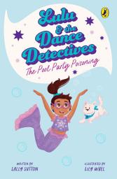 Icon image Lulu and the Dance Detectives #2: The Pool Party Poisoning